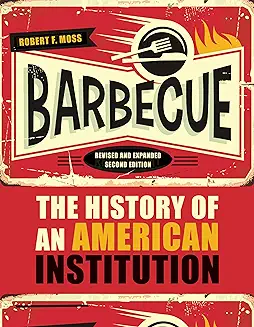 Barbecue The History Of An American Institution